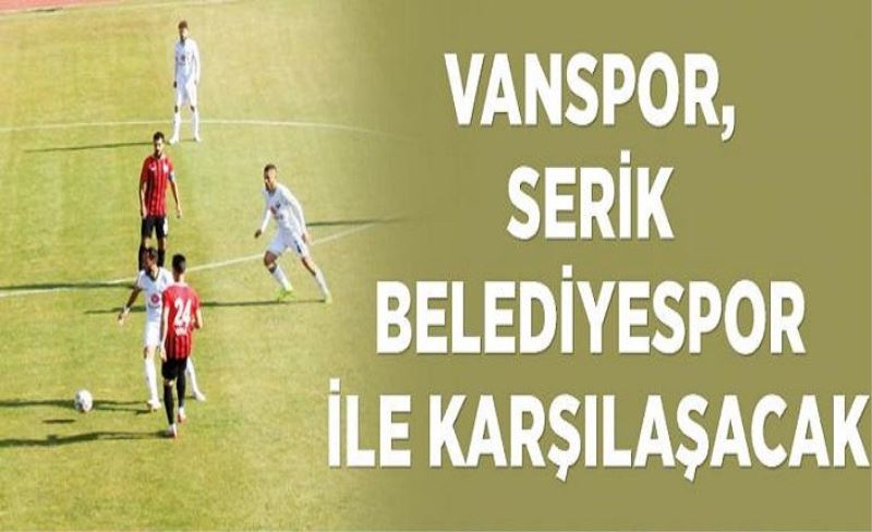 Vanspor, Serik Belediyespor ile karşılaşacak