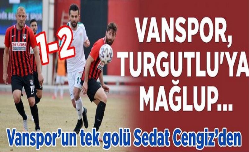 Vanspor, Turgutlu'ya mağlup...