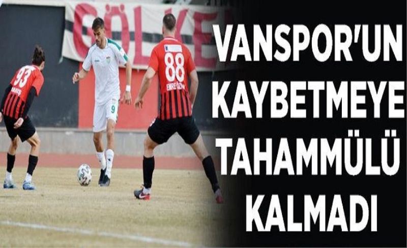 Vanspor'un kaybetmeye tahammülü kalmadı