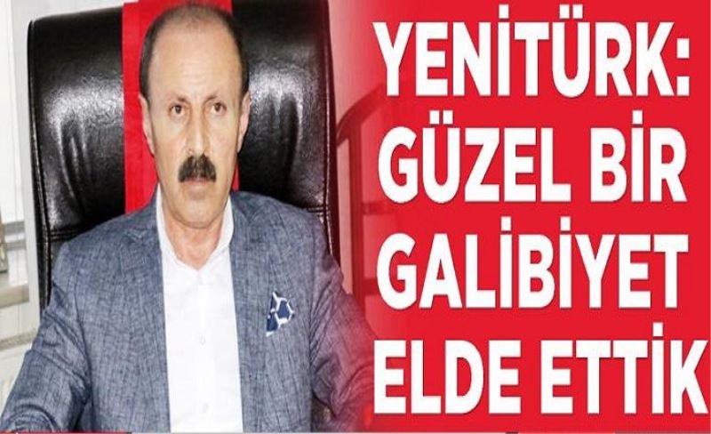 Yenitürk: Güzel bir galibiyet elde ettik