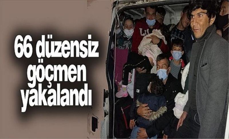 66 düzensiz göçmen yakalandı