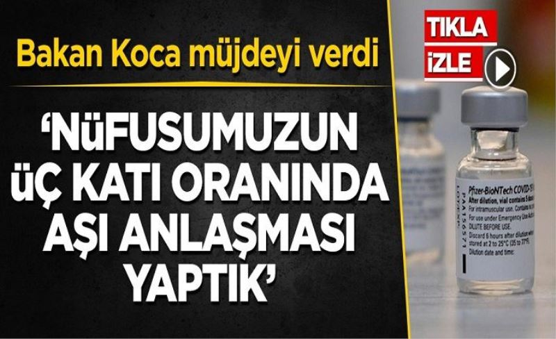 Bakan Koca'dan aşı müjdesi! '270 milyon doz aşı anlaması tamamlandı'