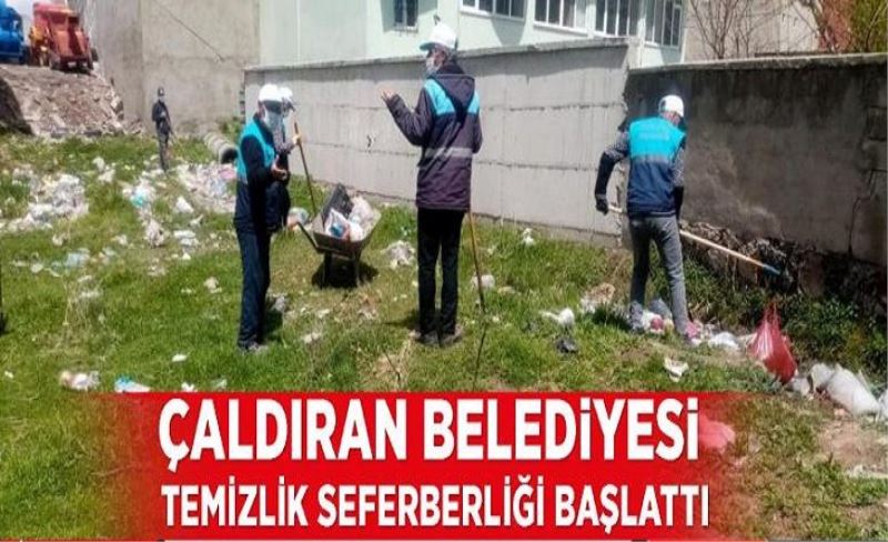 Çaldıran Belediyesi temizlik seferberliği başlattı