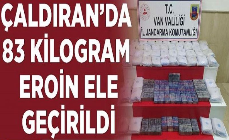 Çaldıran’da 83 kilogram eroin ele geçirildi