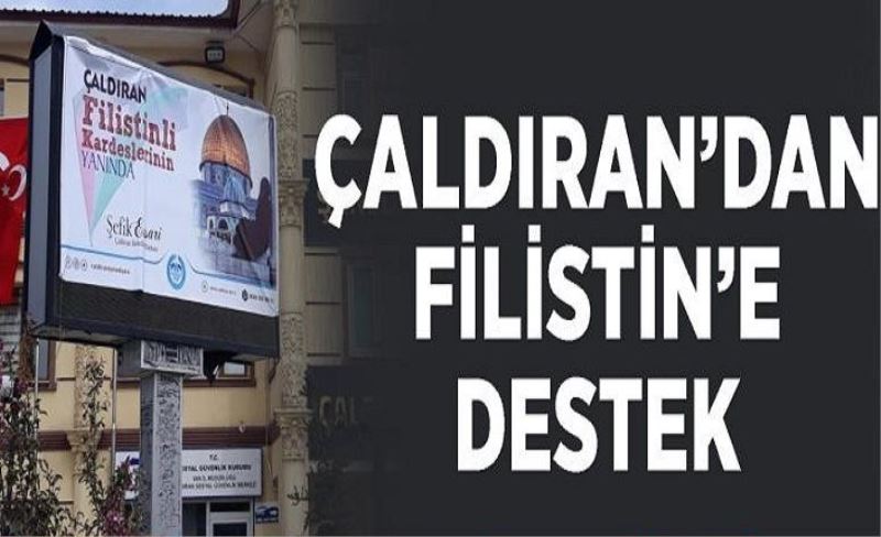 Çaldıran’dan Filistin’e destek