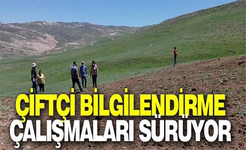 Çiftçi bilgilendirme çalışmaları sürüyor