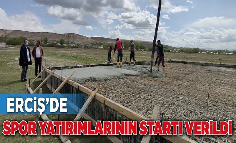 Erciş’de spor yatırımlarının startı verildi