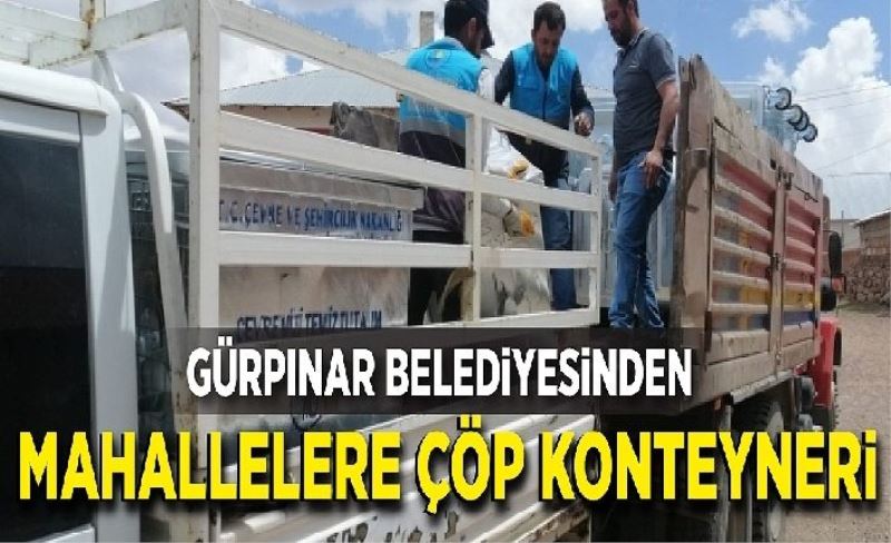 Gürpınar Belediyesinden mahallelere çöp konteyner