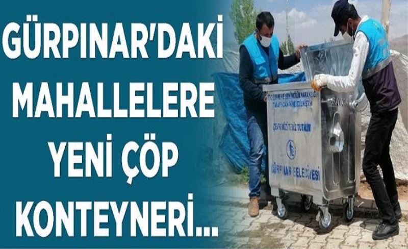 Gürpınar'daki mahallelere yeni çöp konteyneri...