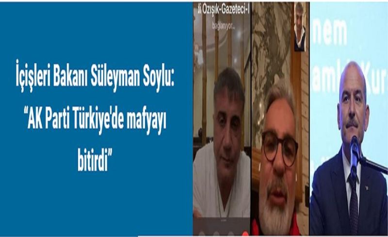 İçişleri Bakanı Süleyman Soylu: “AK Parti Türkiye'de mafyayı bitirdi”
