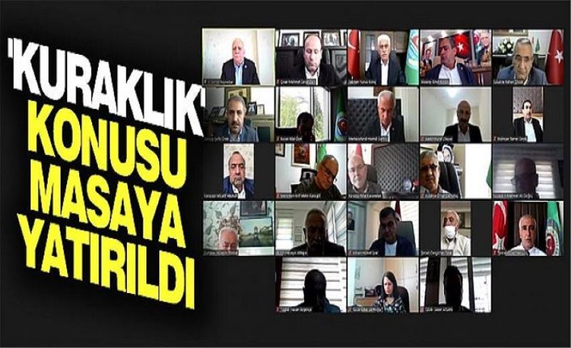 'Kuraklık' konusu masaya yatırıldı