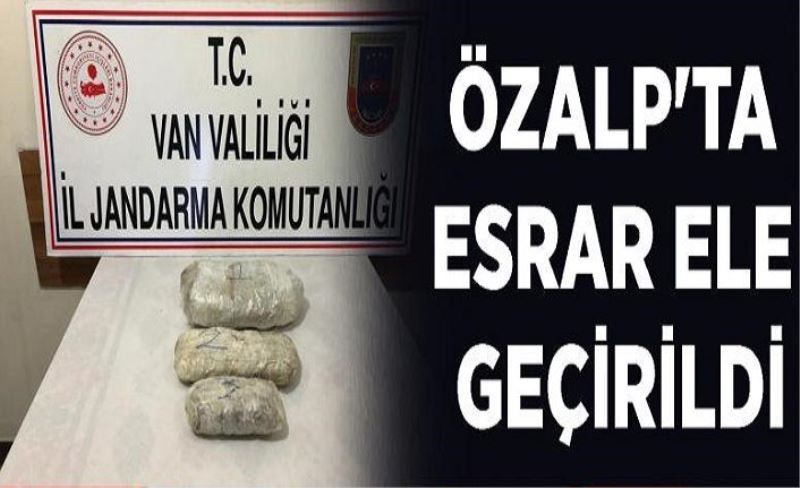 Özalp'ta esrar ele geçirildi