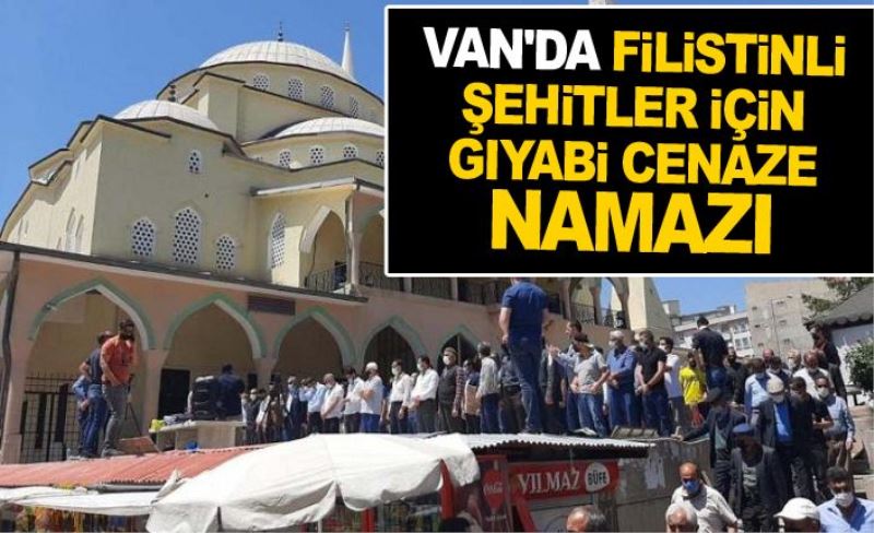 Van'da Filistinli şehitler için gıyabi cenaze namazı...