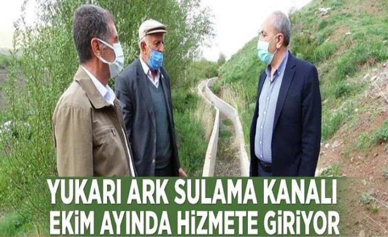 Van'da Yukarı Ark sulama kanalı ekim ayında hizmete giriyor