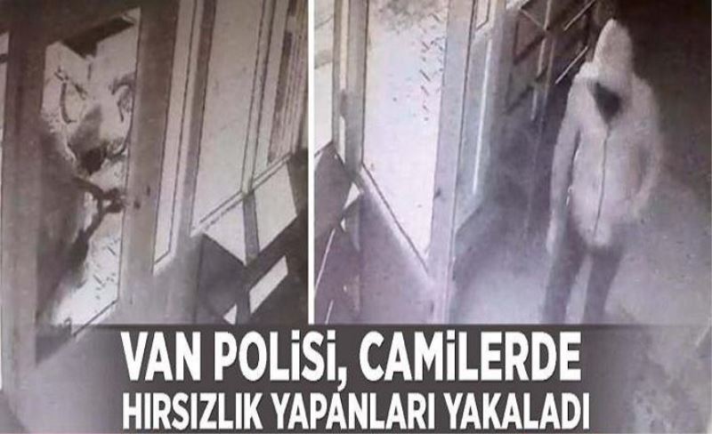 Van Polisi, camilerde hırsızlık yapanları yakaladı