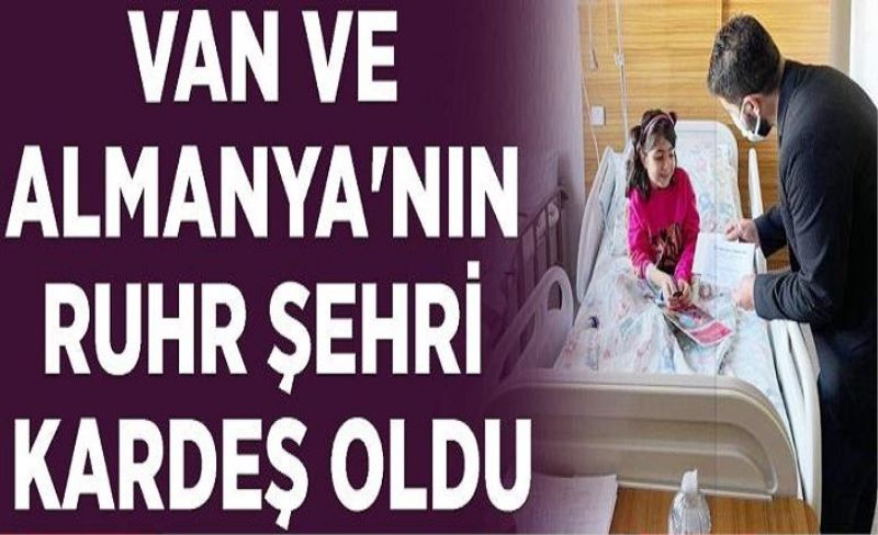 Van ve Almanya'nın Ruhr şehri kardeş oldu