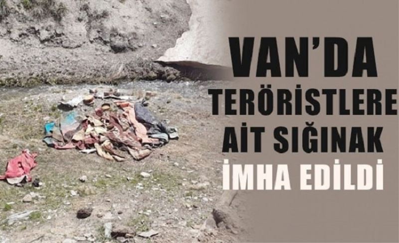 Van’da teröristlere ait sığınak imha edildi
