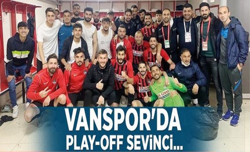 Vanspor'da play-off sevinci...