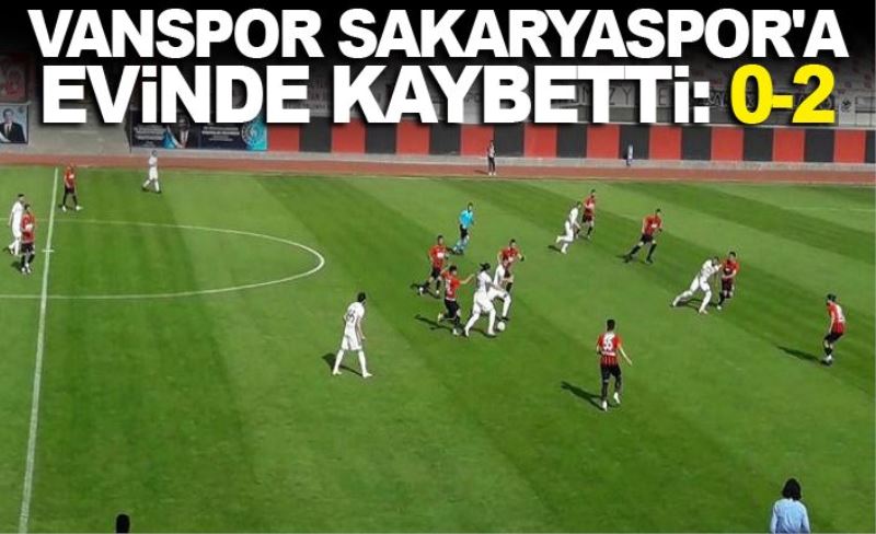 Vanspor, Sakaryaspor'a evinde kaybetti:0-2