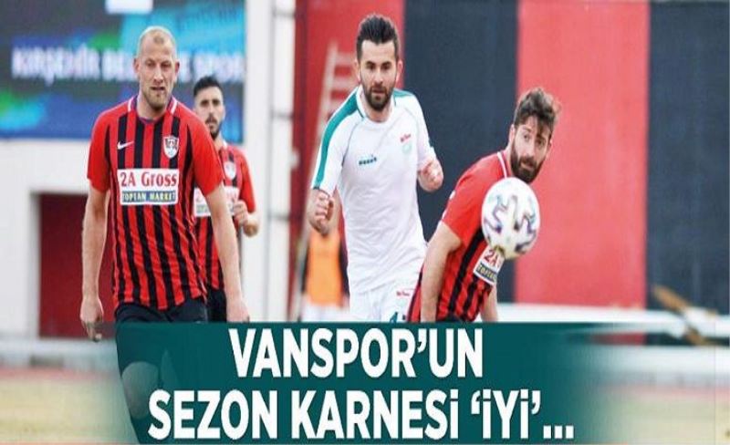 Vanspor’un sezon karnesi ‘iyi’…