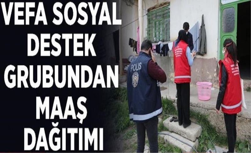 Vefa Sosyal Destek Grubundan maaş dağıtımı