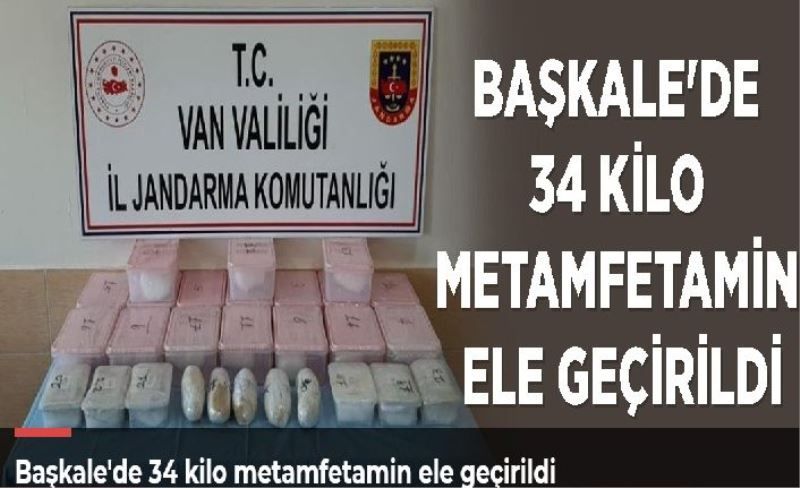 Başkale'de 34 kilo metamfetamin ele geçirildi