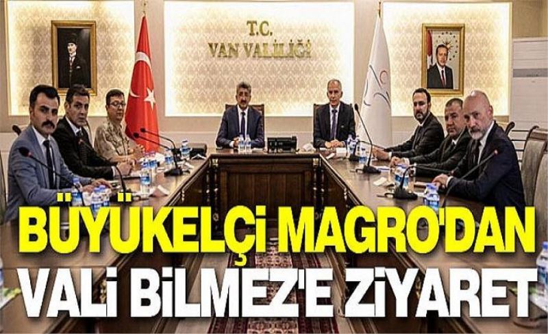 Büyükelçi Magro'dan Vali Bilmez'e ziyaret