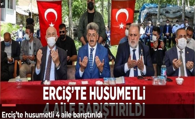 Erciş’te husumetli 4 aile barıştırıldı