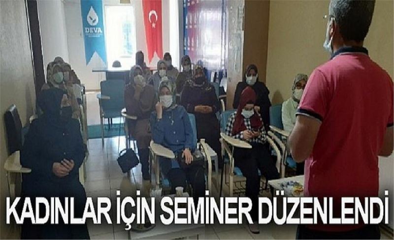 Kadınlar için seminer düzenlendi