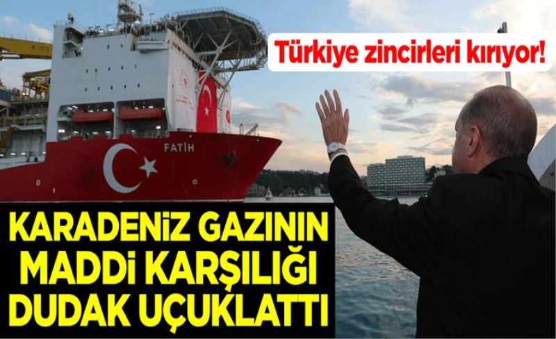 Türkiye zincirleri kırıyor! Karadeniz gazının maddi karşılığı dudak uçuklattı