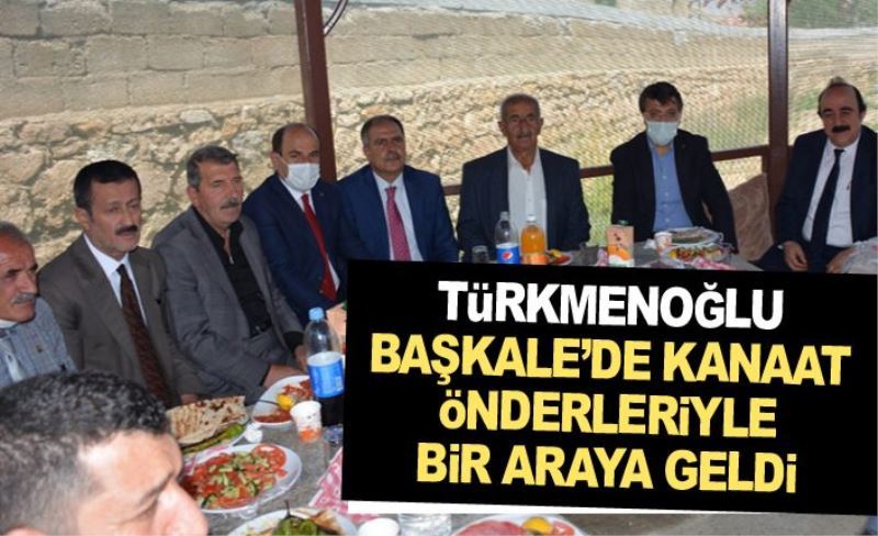 Türkmenoğlu, Başkale’de kanaat önderleriyle bir araya geldi