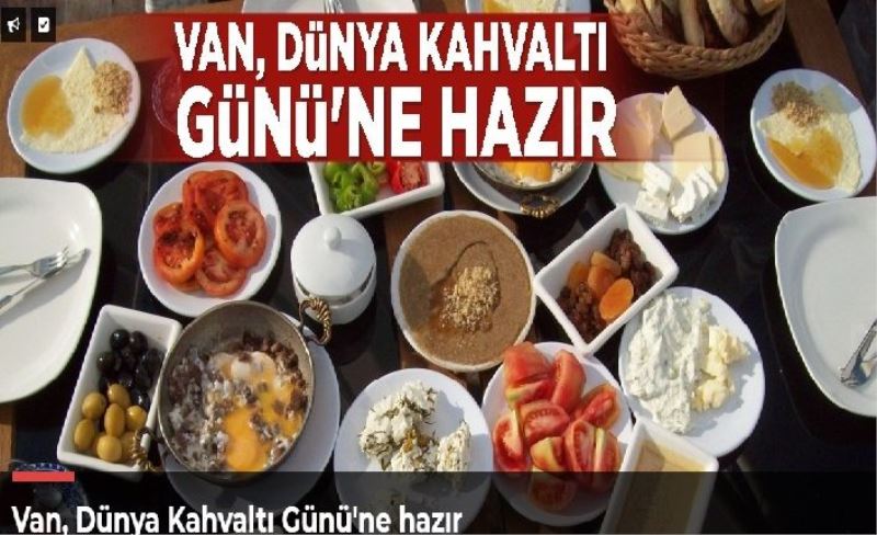 Van, Dünya Kahvaltı Günü'ne hazır