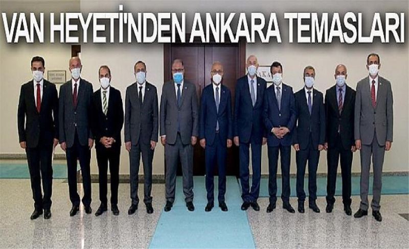 Van Heyeti'nden Ankara temasları