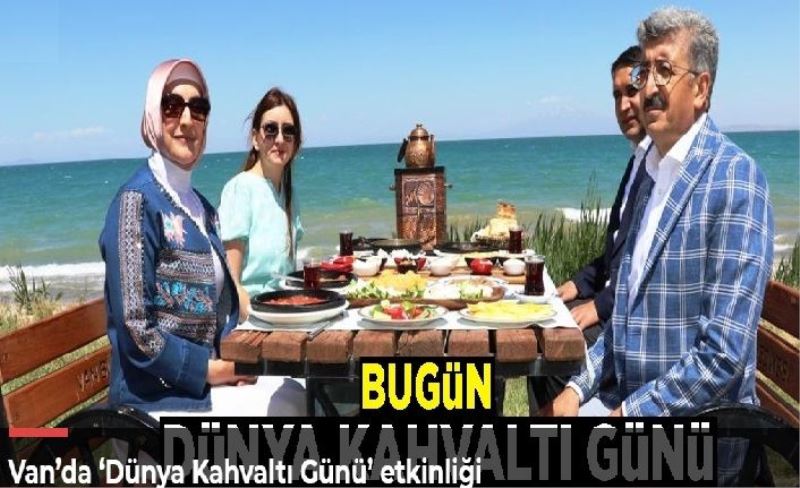 Van’da ‘Dünya Kahvaltı Günü’ etkinliği