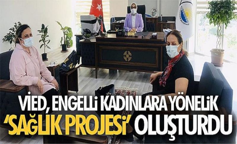 VİED, engelli kadınlara yönelik ‘sağlık projesi’ oluşturdu