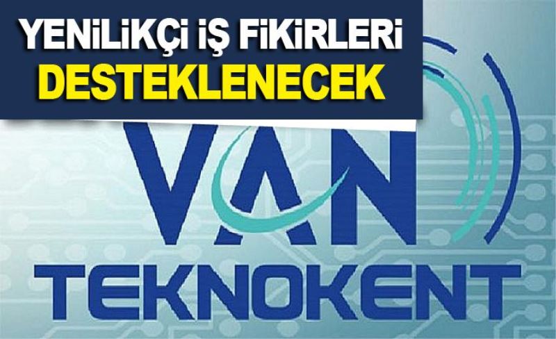 Yenilikçi iş fikirleri desteklenecek