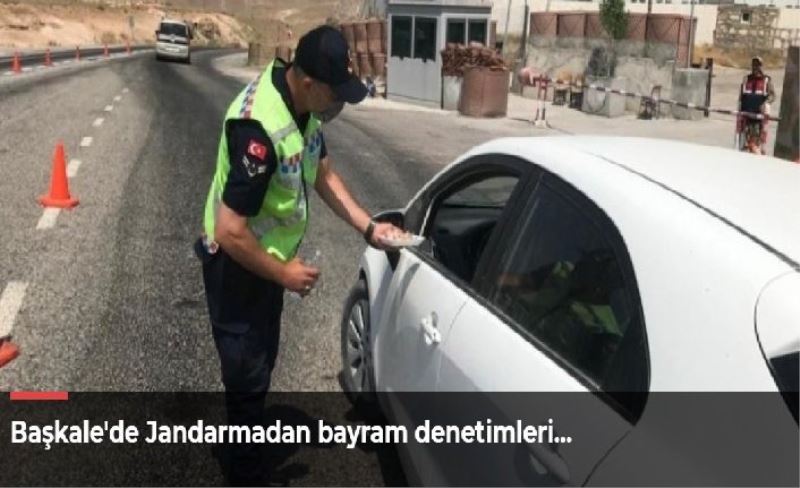 Başkale'de Jandarmadan bayram denetimleri...