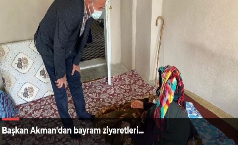 Başkan Akman'dan bayram ziyaretleri...