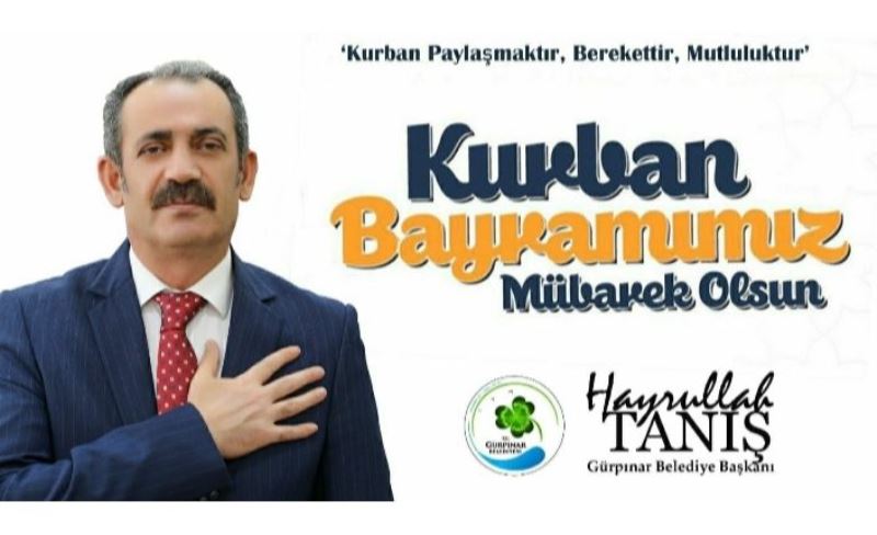 Başkan Tanış'tan Kurban Bayramı mesajı...