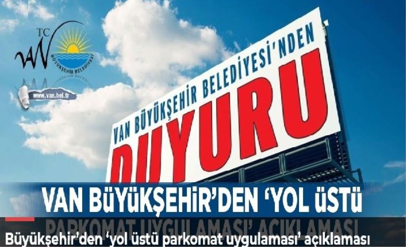 Büyükşehir’den ‘yol üstü parkomat uygulaması’ açıklaması