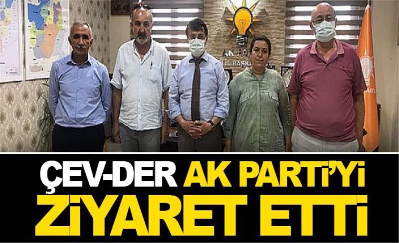 Çev-Der, AK Parti’yi ziyaret etti