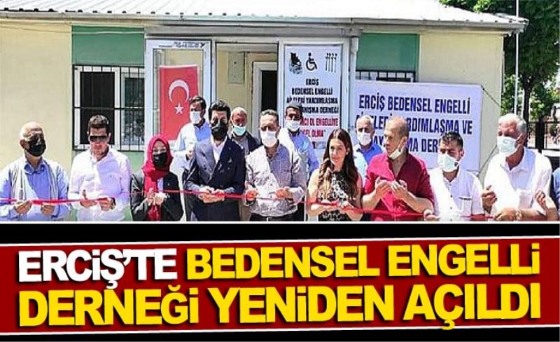 Erciş’te bedensel engelli derneği yeniden açıldı