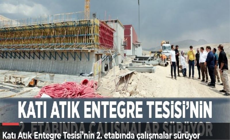 Katı Atık Entegre Tesisi’nin 2. etabında çalışmalar sürüyor