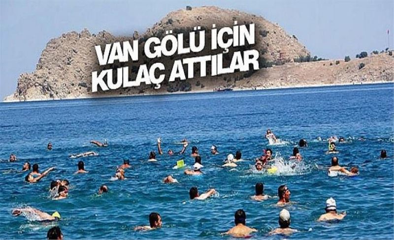 Kulaçlar Van Gölü için...