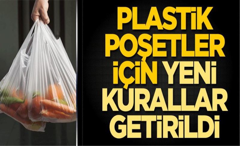 Plastik alışveriş poşetleri için yeni kurallar getirildi! Artık yasak