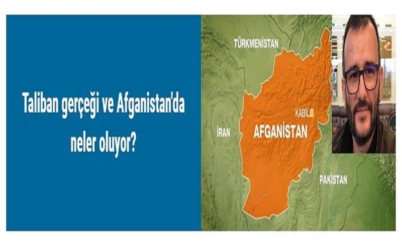 Taliban gerçeği ve Afganistan'da neler oluyor?