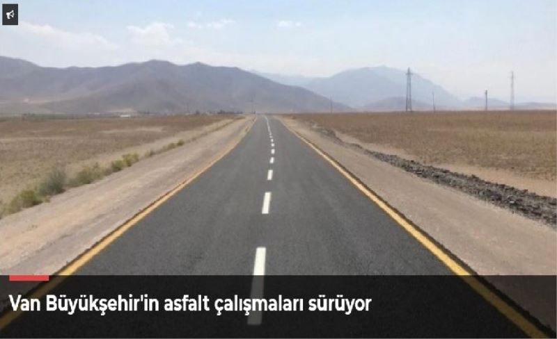 Van Büyükşehir'in asfalt çalışmaları sürüyor