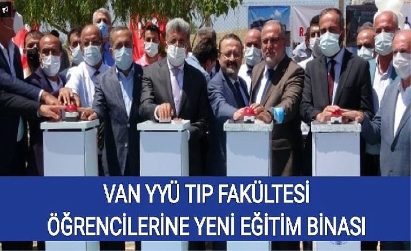 Van YYÜ Tıp Fakültesi öğrencilerine yeni eğitim binası