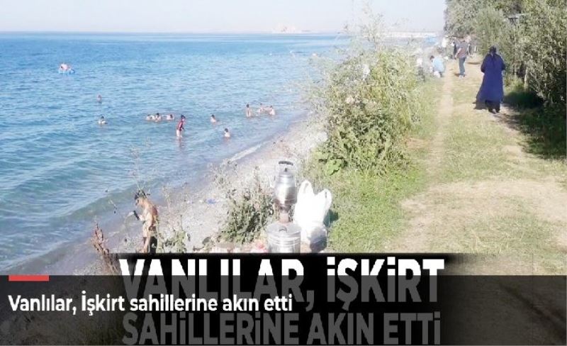 Vanlılar, İşkirt sahillerine akın etti