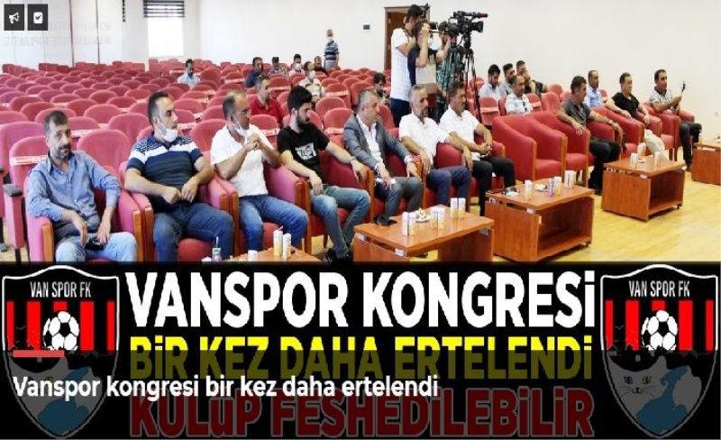 Vanspor FK Kongresinde Hüsran! Kulüp Kapanıyor Mu?